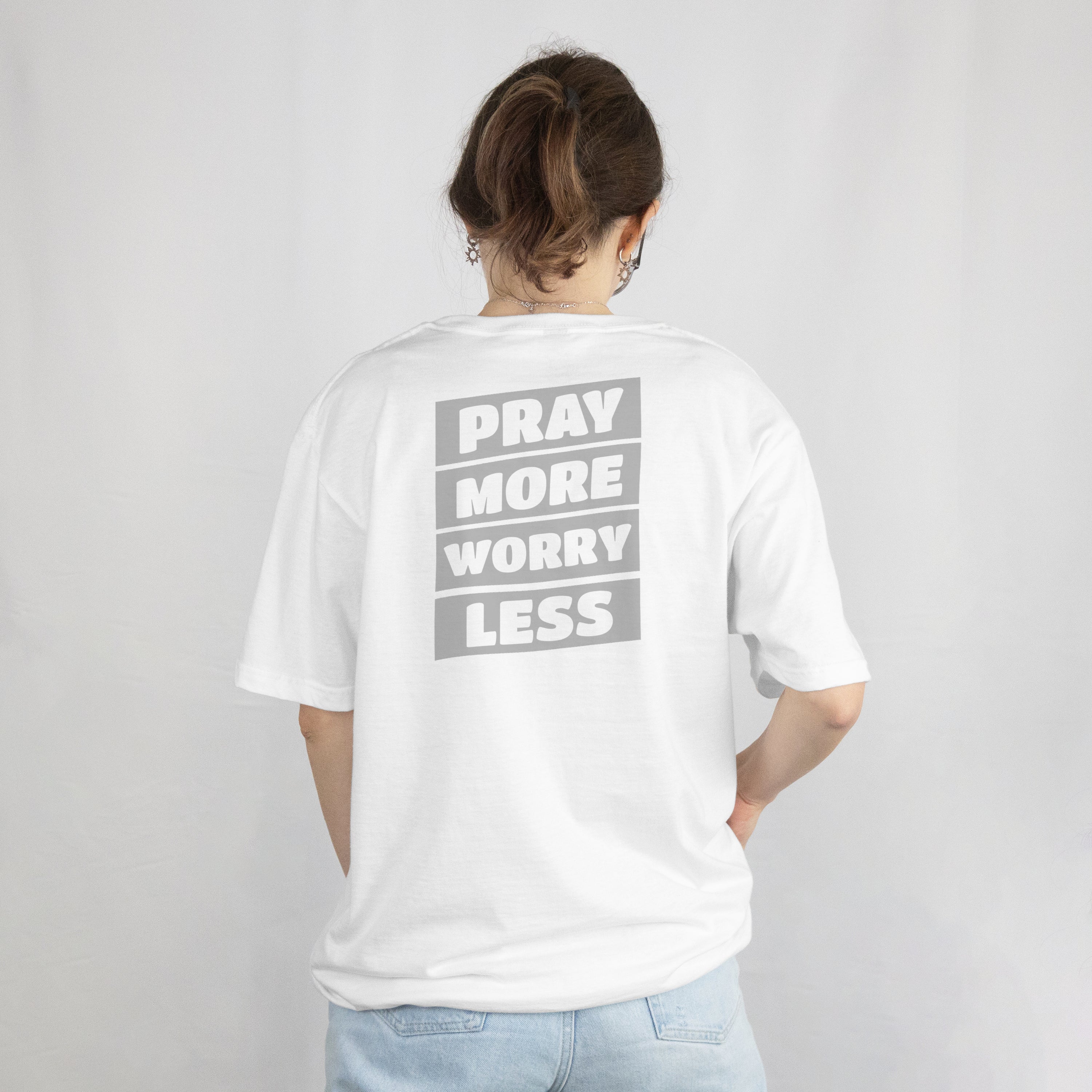 Pray More Worry Less T-Shirt
