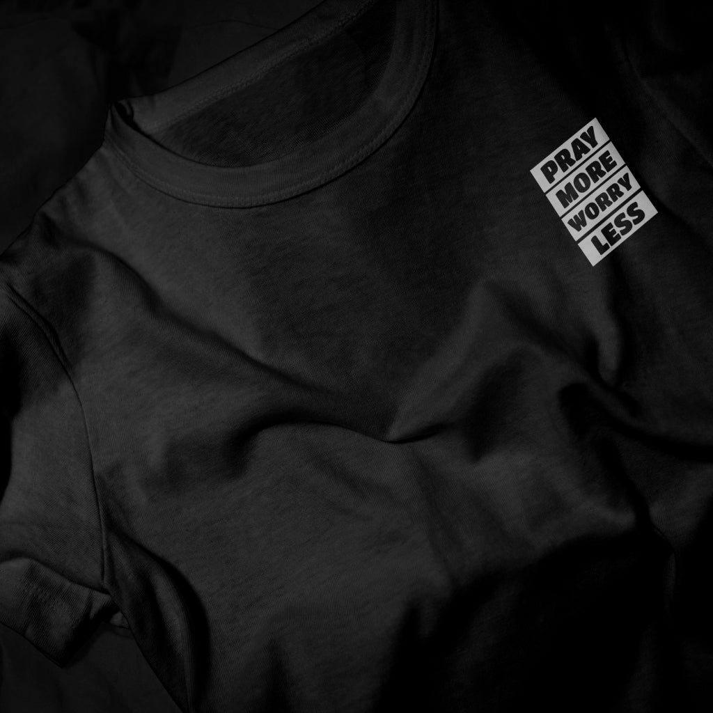 Pray More Worry Less T-Shirt
